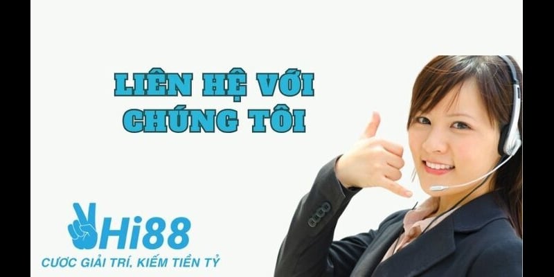 Có nhiều phương thức để liên hệ nhanh chóng tới Hi88
