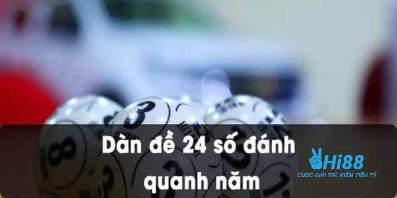 Chia sẻ bí quyết soi dàn đề 24 số đánh quanh năm từ các chuyên gia