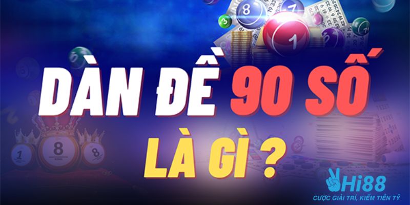 Tầm quan trọng của dàn đề 90 số trong lô đề