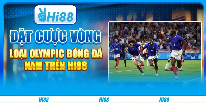 Đặt cược vòng loại Olympic bóng đá nam trên Hi88