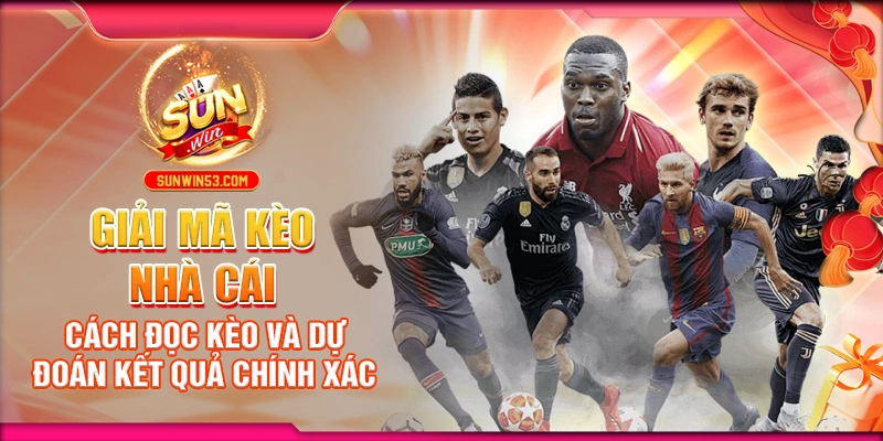 Giải Mã Kèo Nhà Cái: Cách Đọc Kèo Và Dự Đoán Kết Quả Chính Xác